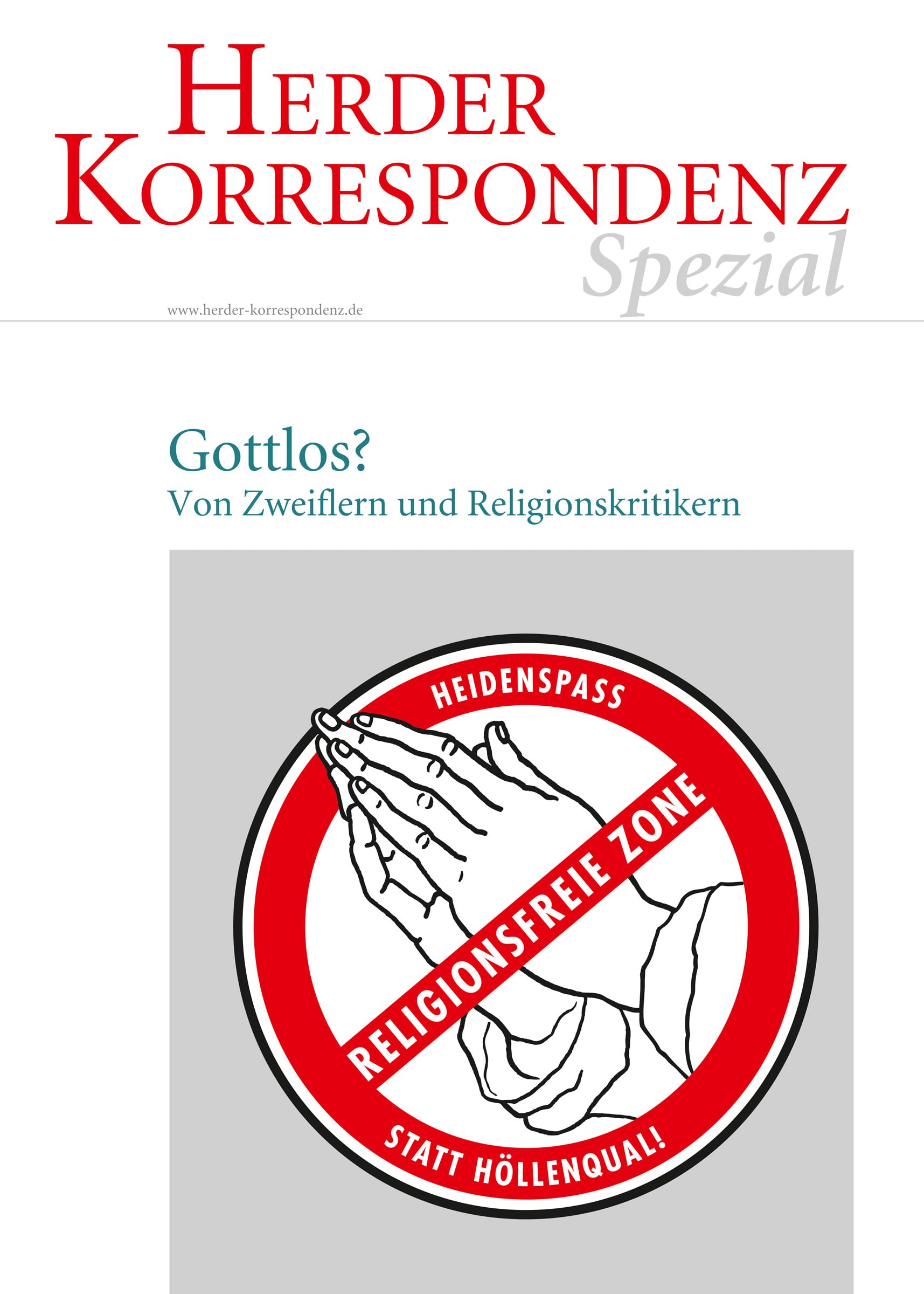 Gottlos?: Von Zweiflern und Religionskritikern. Herder Korrespondenz spezial Film, Art & Culture