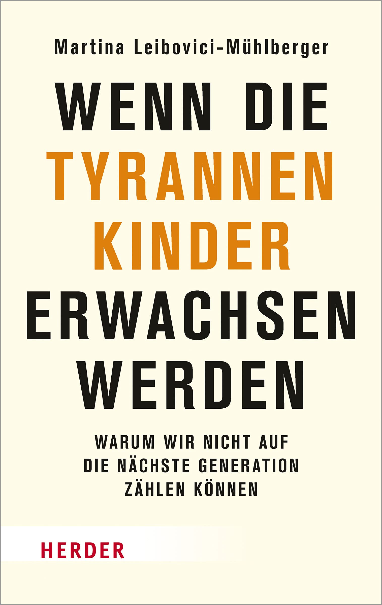 Wenn die Tyrannenkinder erwachsen werden Politics & History books