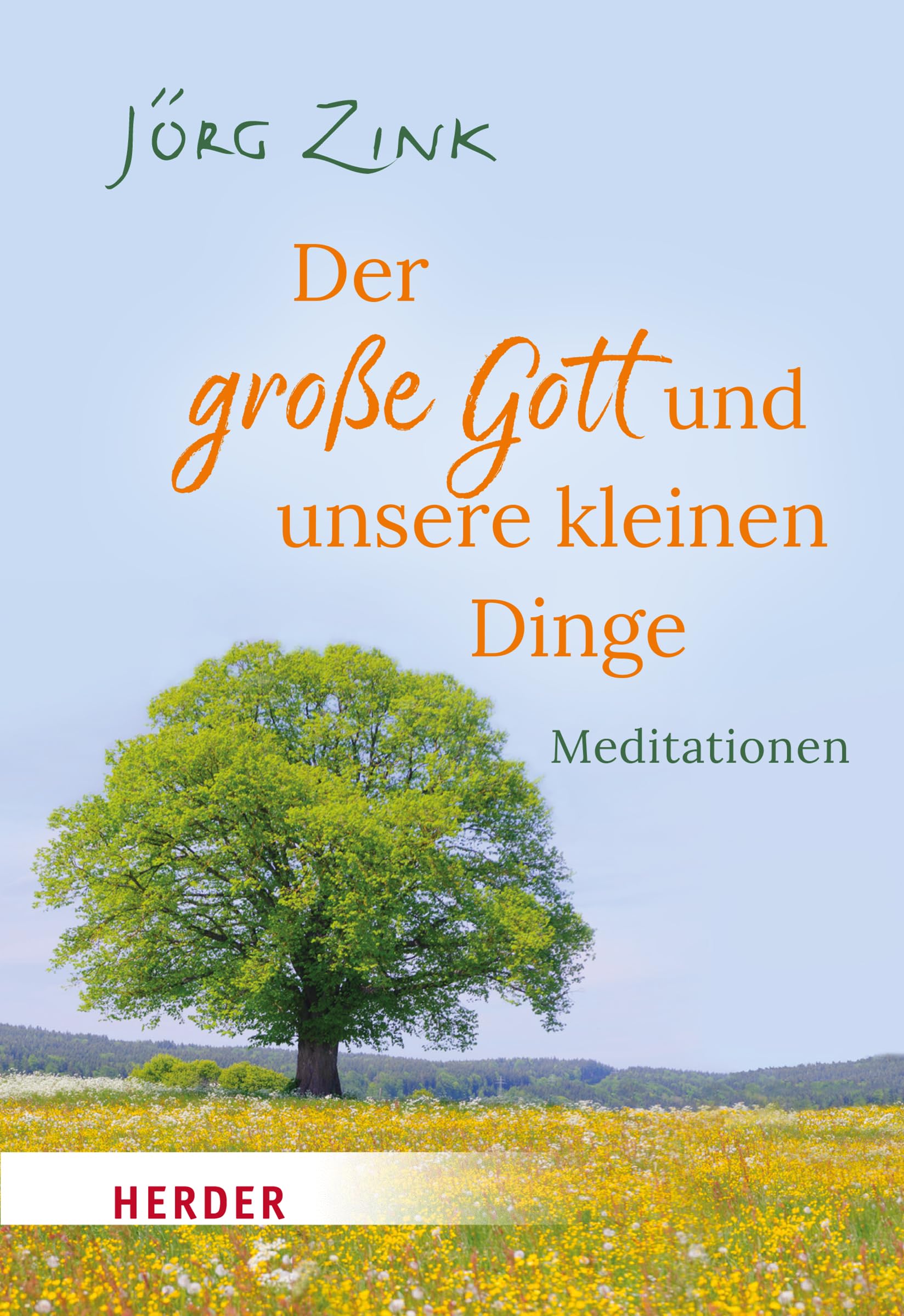 Der große Gott und unsere kleinen Dinge Religion & Esotericism