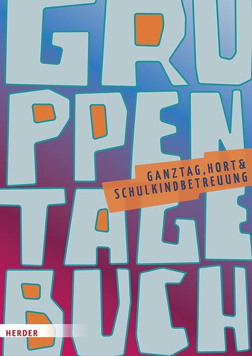 Gruppentagebuch, Ganztag, Hort, Schulkindbetreuung Parents & Children