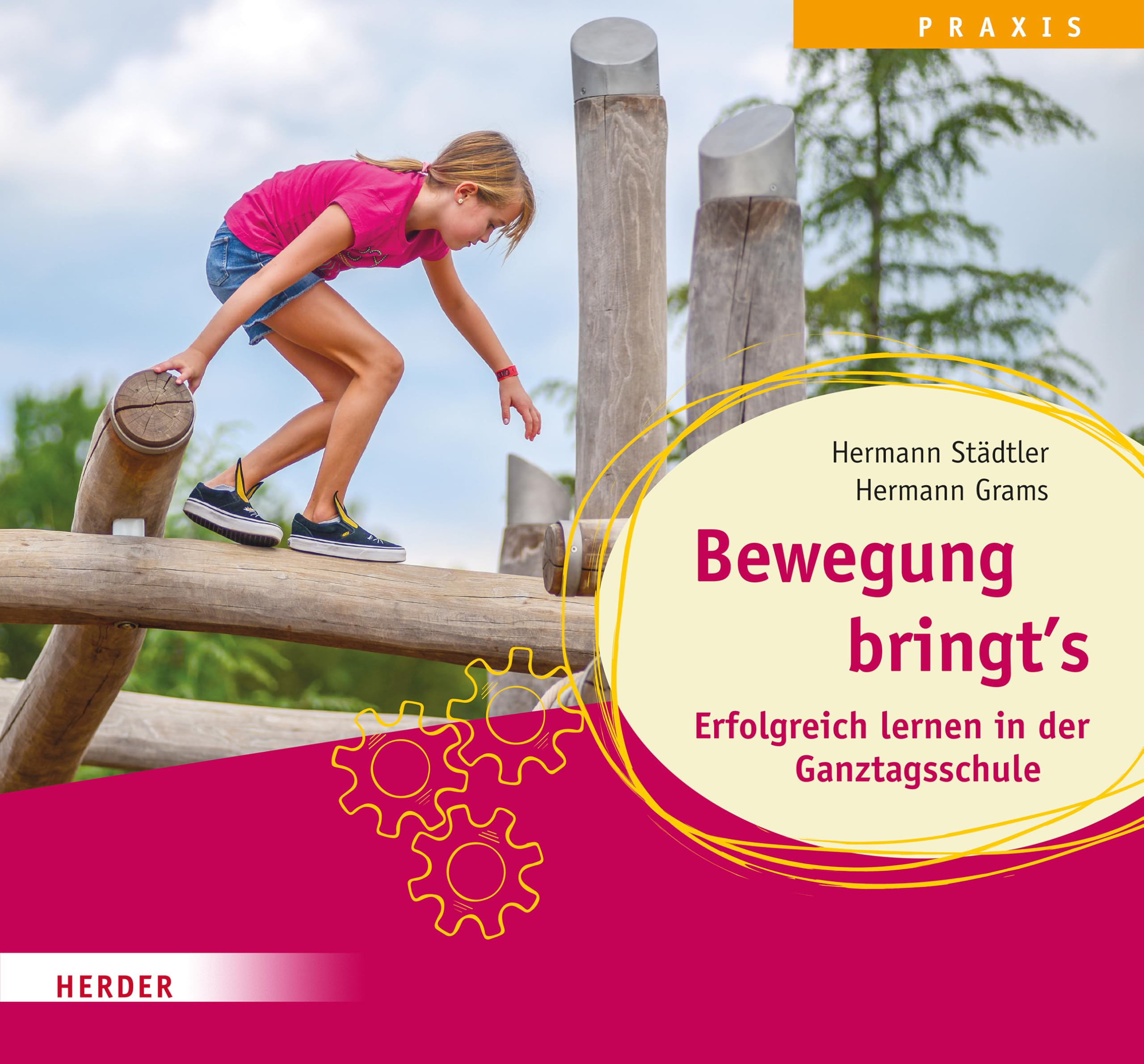 Bewegung bringt's. Erfolgreich lernen in der Ganztagsschule Education & Training