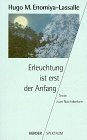 Erleuchtung ist erst der Anfang. Texte zum Nachdenken. Religion & Esotericism
