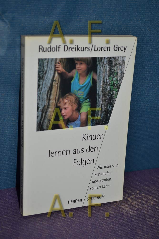 Kinder lernen aus den Folgen. Wie man sich Schimpfen und Strafen sparen kann. Parents & Children