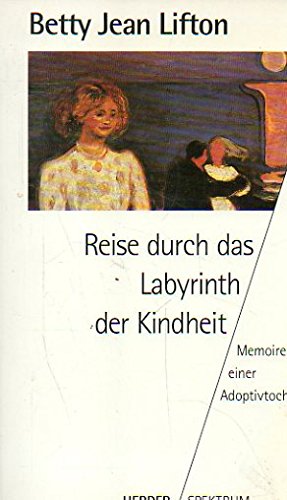 Reise durch das Labyrinth der Kindheit. Memoiren einer Adoptivtochter. Memories