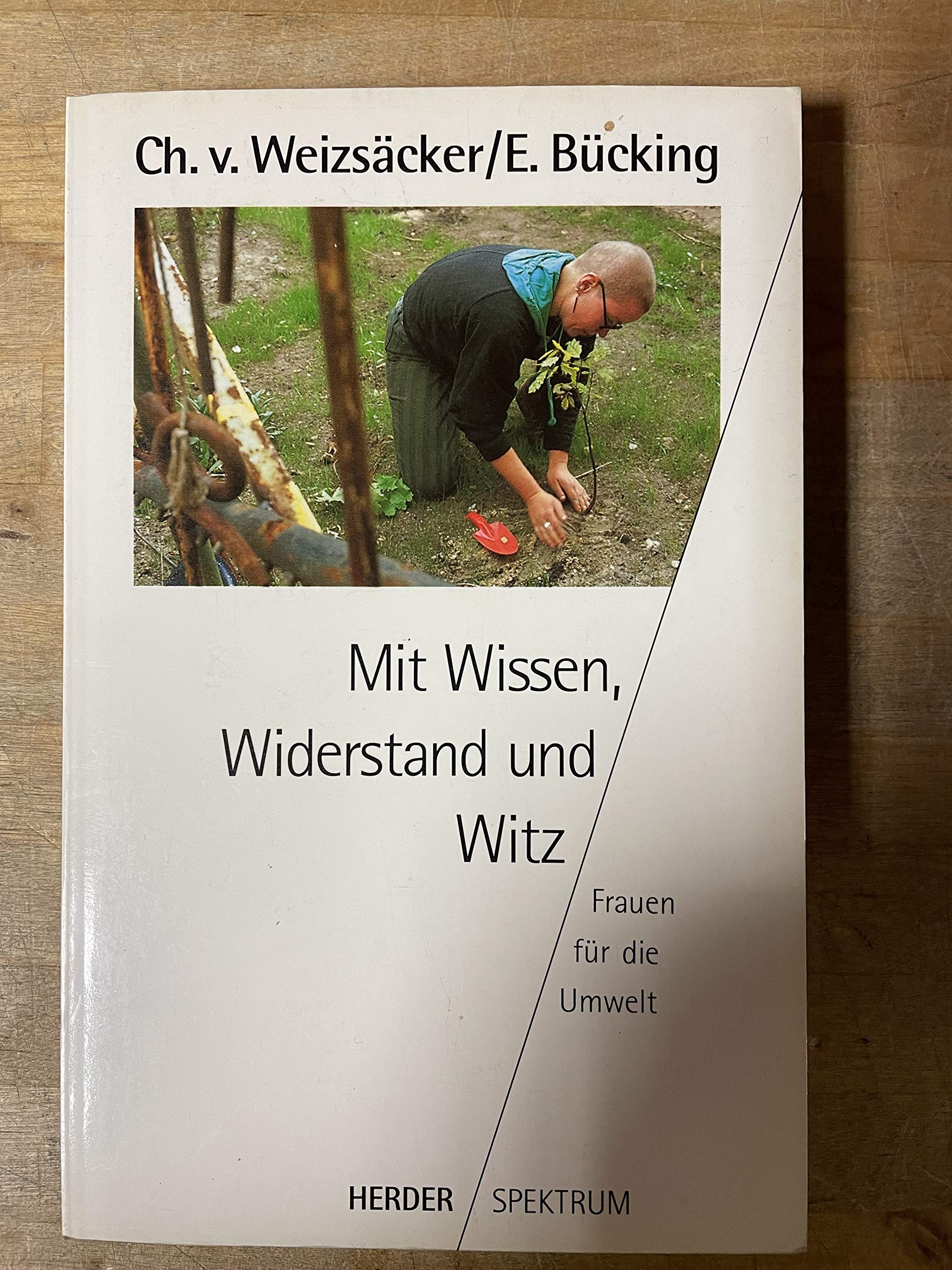 Mit Wissen, Widerstand und Witz. Frauen für die Umwelt Natural Sciences