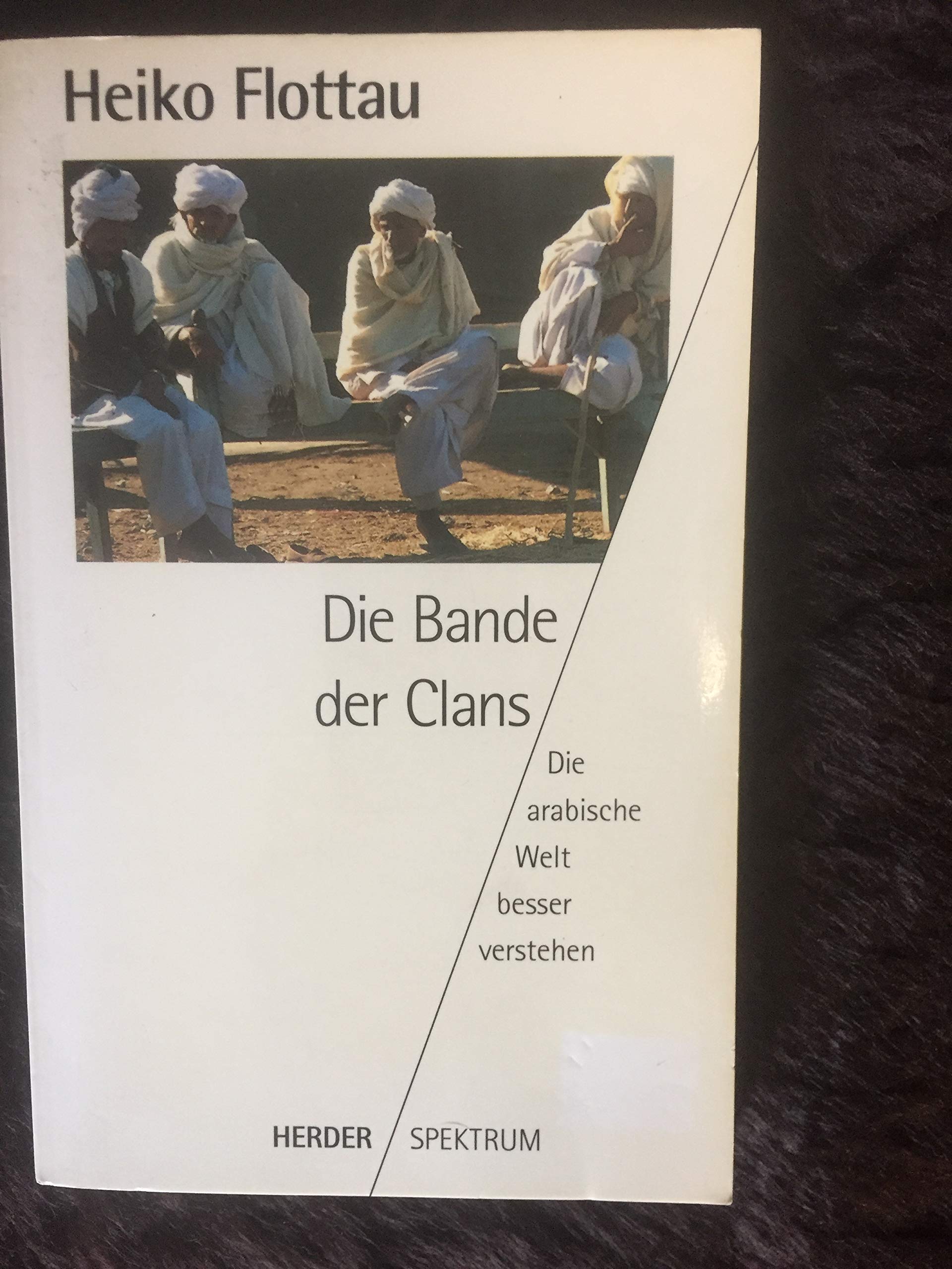 Die Bande der Clans. Die arabische Welt besser verstehen Contemporary literature