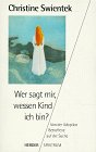 Wer sagt mir, wessen Kind ich bin? Social Sciences
