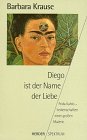 Diego ist der Name der Liebe: Frida Kahlo - Leidenschaften einer großen Malerin Film, Art & Culture
