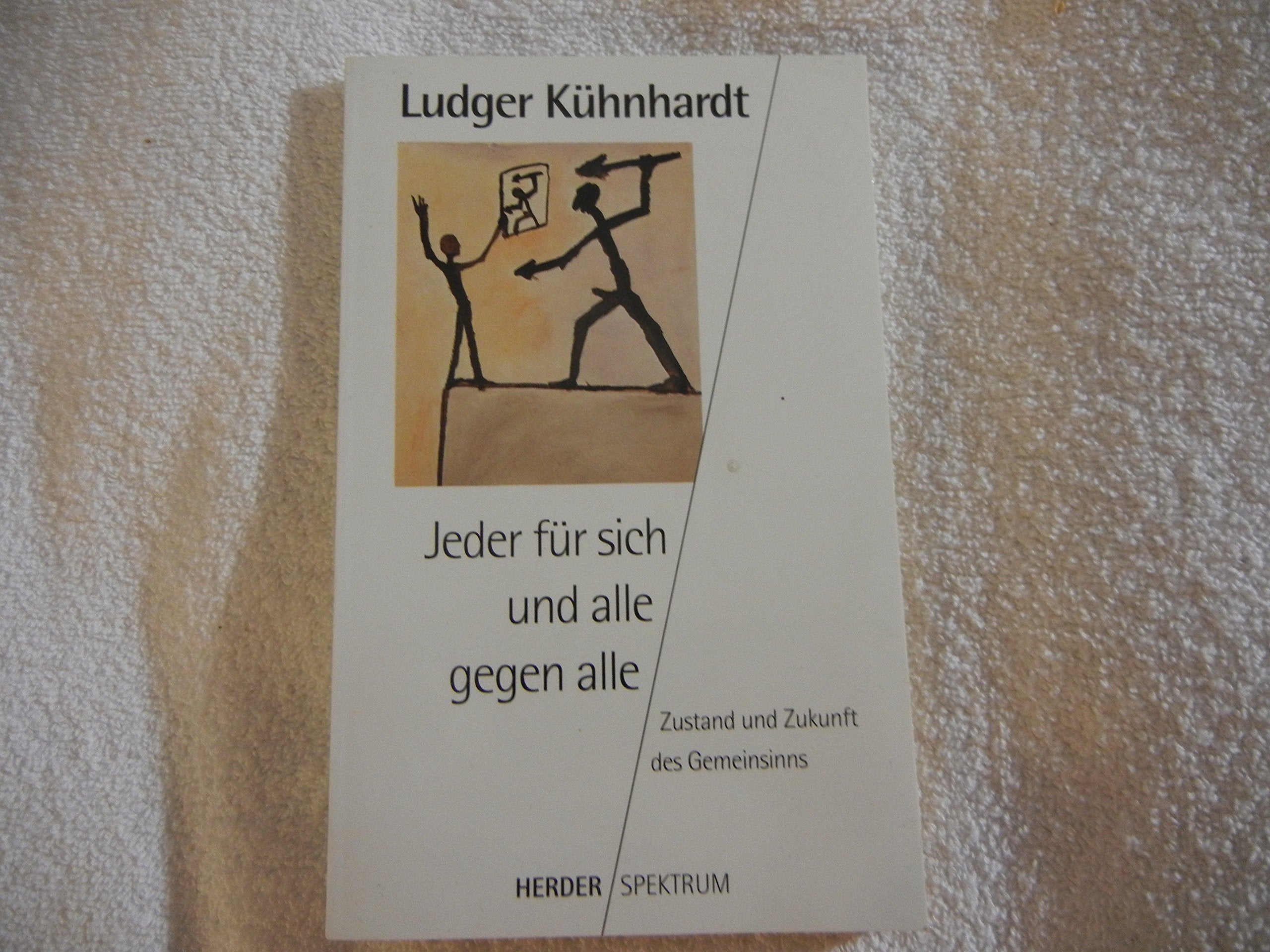 Jeder für sich und alle gegen alle Politics & History