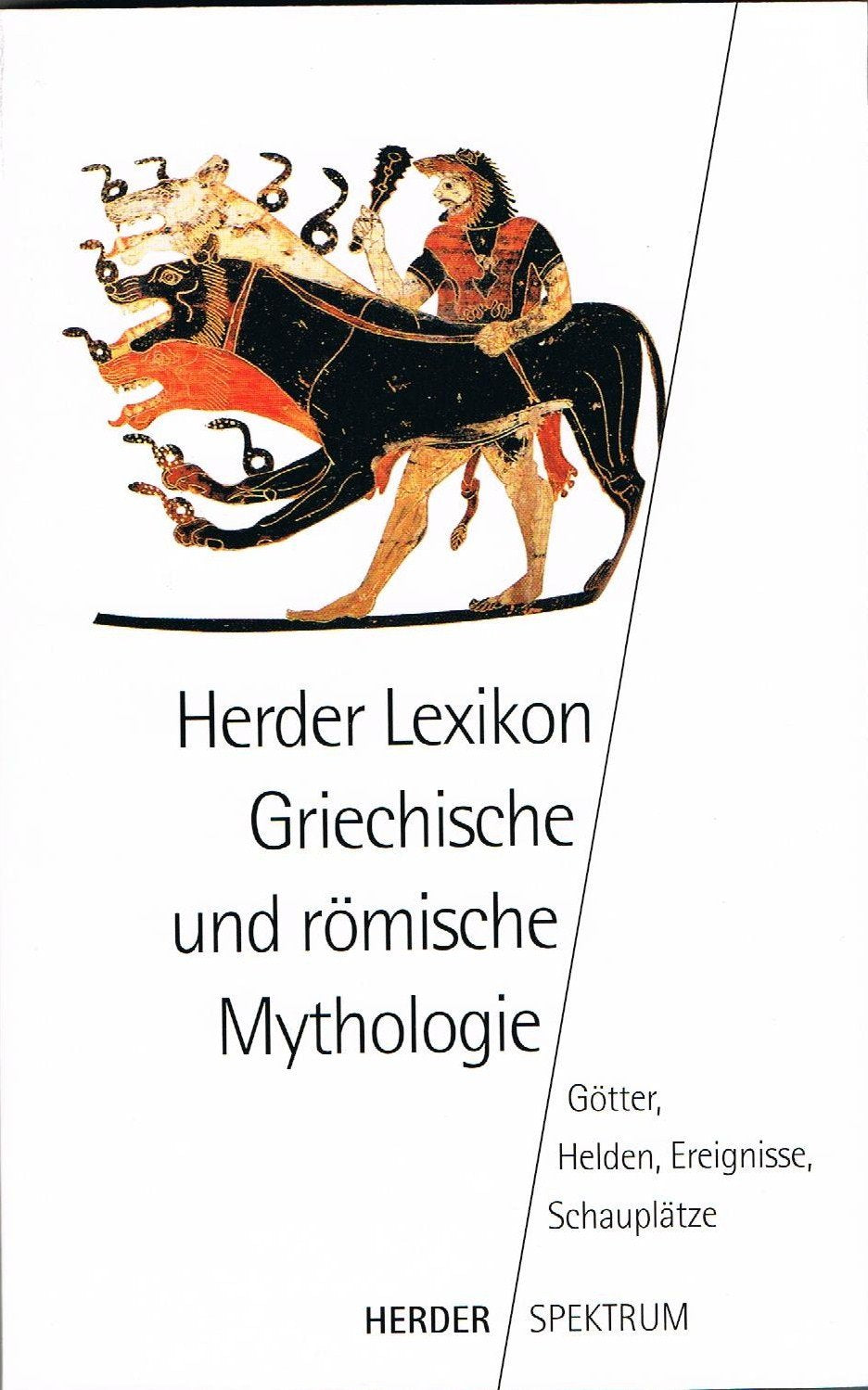 Herder Lexikon Griechische und Römische Mythologie. Götter, Helden, Ereignisse, Schauplätze. Learning & Reference