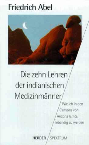 Die zehn Lehren der indianischen Medizinmänner General education