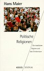 Politische Religionen. Die totalitären Regime und das Christentum Politics & History