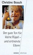 Der gute Ton für kleine Rüpel - und entnervte Eltern Learning & Reference