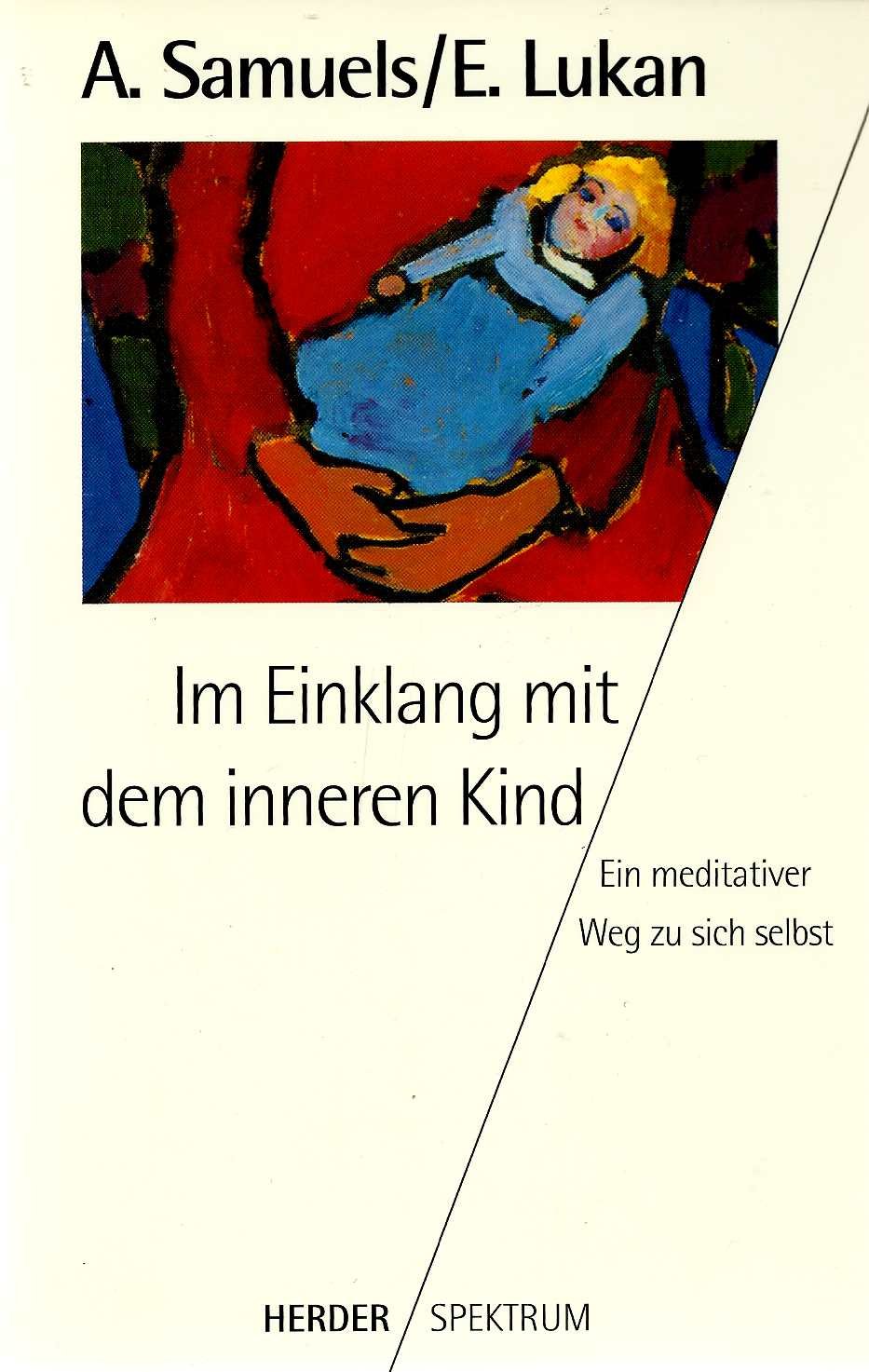 Im Einklang mit dem inneren Kind. Ein meditativer Weg zu sich selbst Social Sciences