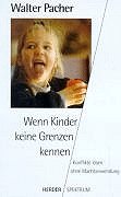 Wenn Kinder keine Grenzen kennen Learning & Reference