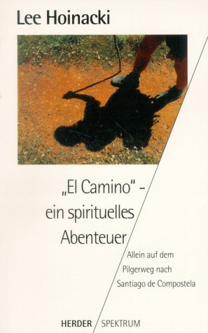 El Camino, ein spirituelles Abenteuer Travel