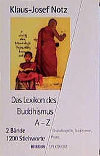 Lexikon des Buddhismus: Grundbegriffe, Traditionen, Praxis (2 Bände) (Herder Spektrum) Books