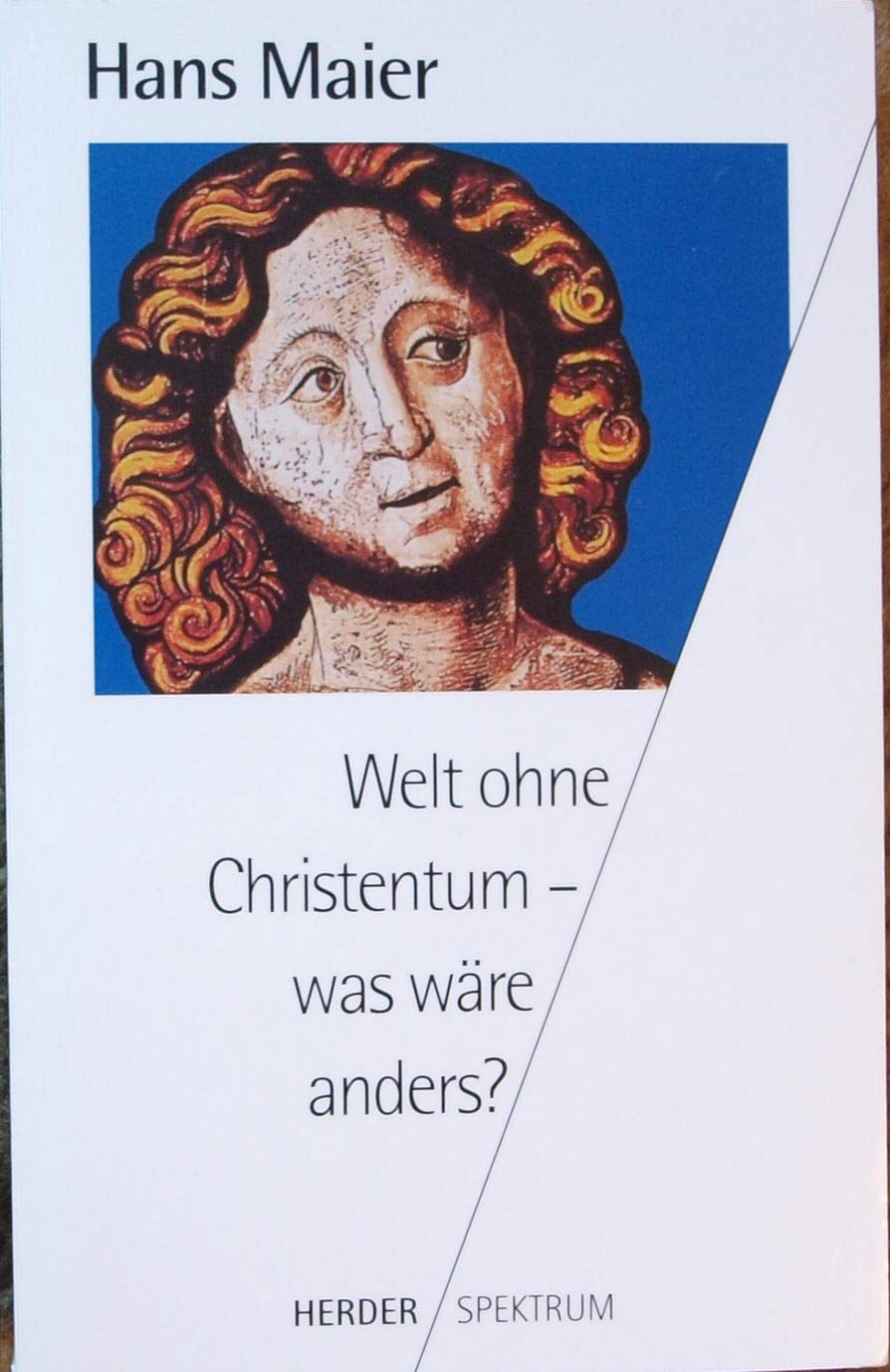 Welt ohne Christentum, was wäre anders? Social Sciences