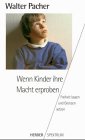 Wenn Kinder ihre Macht erproben Learning & Reference