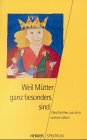 Weil Mütter ganz besonders sind Books