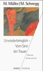 Unwiederbringlich, Vom Sinn der Trauer Contemporary literature