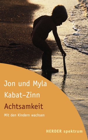 Achtsamkeit: Mit Kindern wachsen Parents & Children