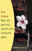 Was mir gut tut, wenn's mir schlecht geht Business, Finance & Career