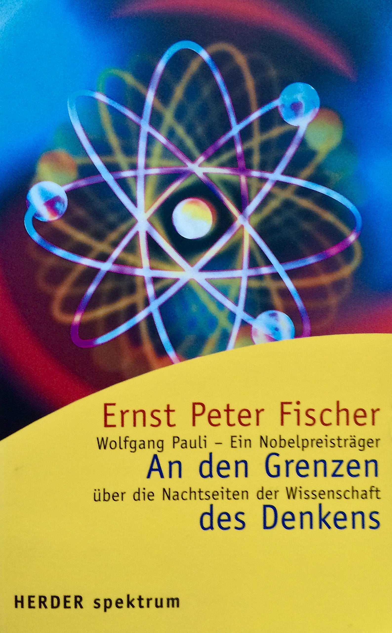 An den Grenzen des Denkens, Wolfgang Pauli - Ein Nobelpreisträger über die Nachtseiten der Wissenschaft Science Books
