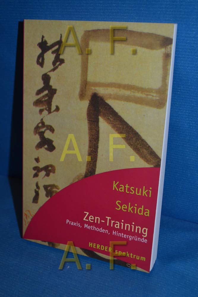 Zen-Training: Das große Buch über Praxis, Methoden, Hintergründe (HERDER spektrum) Lifestyle