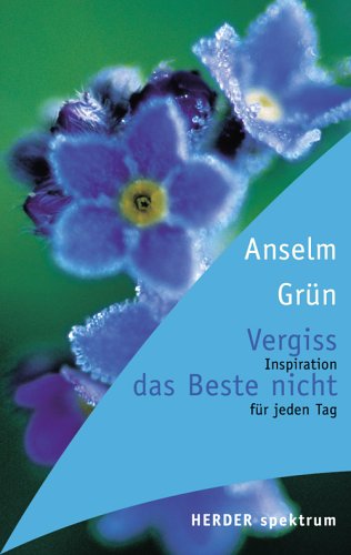 Vergiss das Beste nicht: Inspiration für jeden Tag Lifestyle