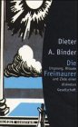 Die Freimaurer. Ursprung, Rituale und Ziele einer diskreten Gesellschaft Religion & Esotericism