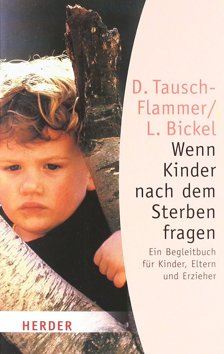 Wenn Kinder nach dem Sterben fragen: Ein Begleitbuch für Kinder, Eltern und Erzieher (HERDER spektrum) Parents & Children