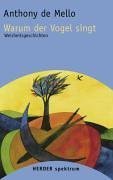 Warum der Vogel singt. Weisheitsgeschichten Lifestyle Books