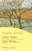 Lieber Vater, liebe Mutter ... Sich von den Schatten der Kindheit befreien Parents & Children