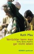 Verrückter kann man gar nicht leben: Ärztin, Nonne, Powerfrau (HERDER spektrum) Memories
