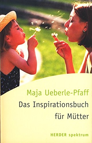 Das Inspirationsbuch für Mütter Self-help