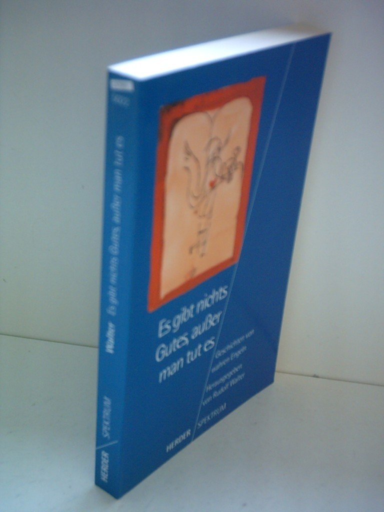 Es gibt nichts Gutes, außer man tut es Books