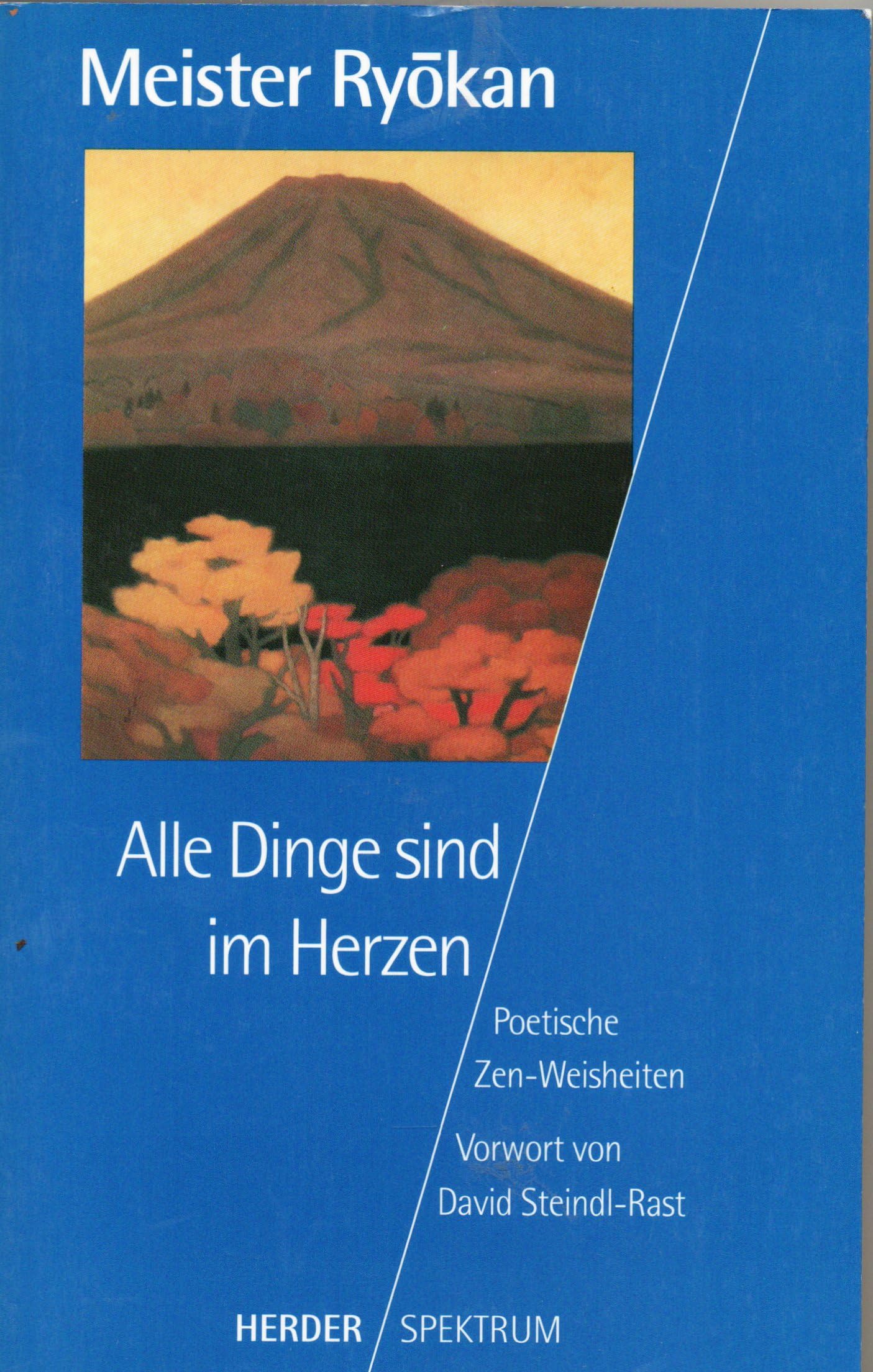 Alle Dinge sind im Herzen: Poetische Zen-Weisheiten Social Sciences