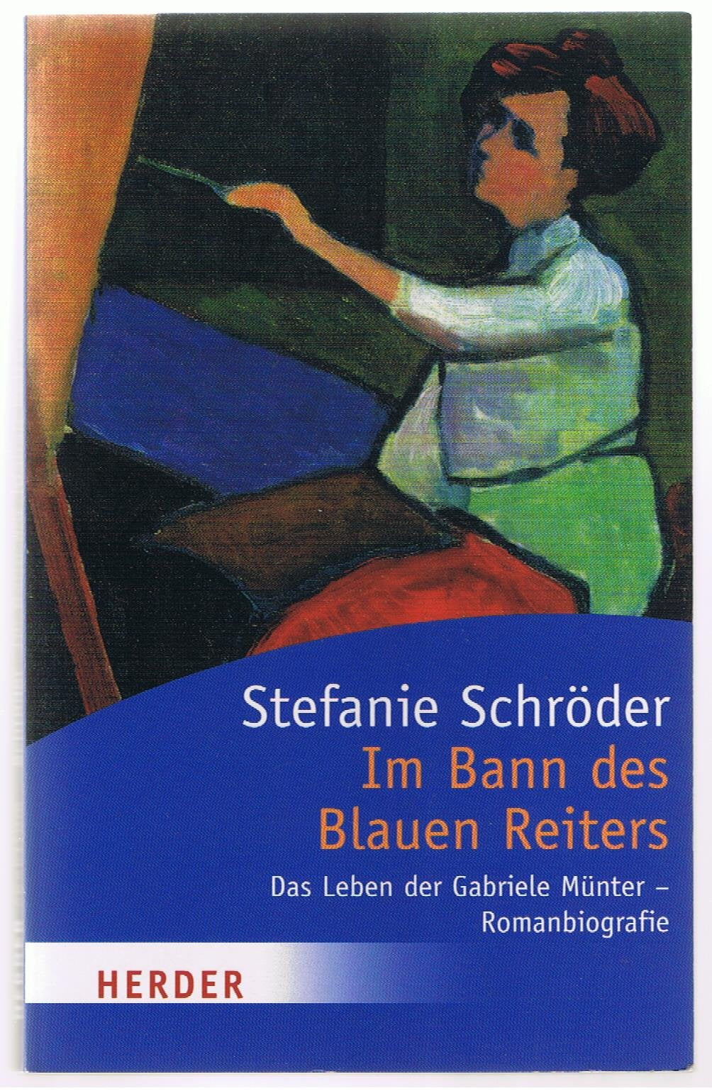 Im Bann des Blauen Reiters: Das Leben der Gabriele Münter - Romanbiografie (HERDER spektrum) Memories