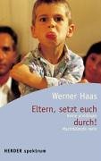 Eltern, setzt euch durch!. Keine unnötigen Machtkämpfe mehr Parents & Children