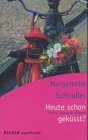 Heute schon geküsst?. Paare brauchen Rituale Contemporary literature