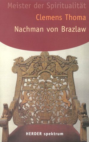 Rabbi Nachman von Brazlaw. Meister der Spiritualität Politics & Society