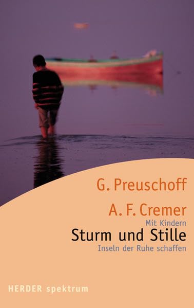 Sturm und Stille: Mit Kindern Inseln der Ruhe schaffen (HERDER spektrum) Law