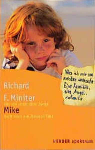 Mike : wie ein elternloser Junge doch noch ein Zuhause fand: Aus dem Amerikanischen von Michaela Link (HERDER spektrum) Memories