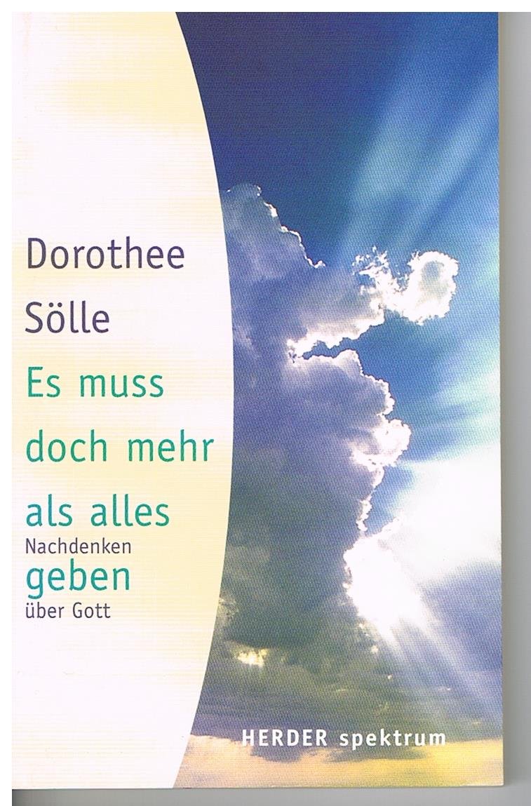 Es muss doch mehr als alles geben: Nachdenken über Gott Religion & Esotericism