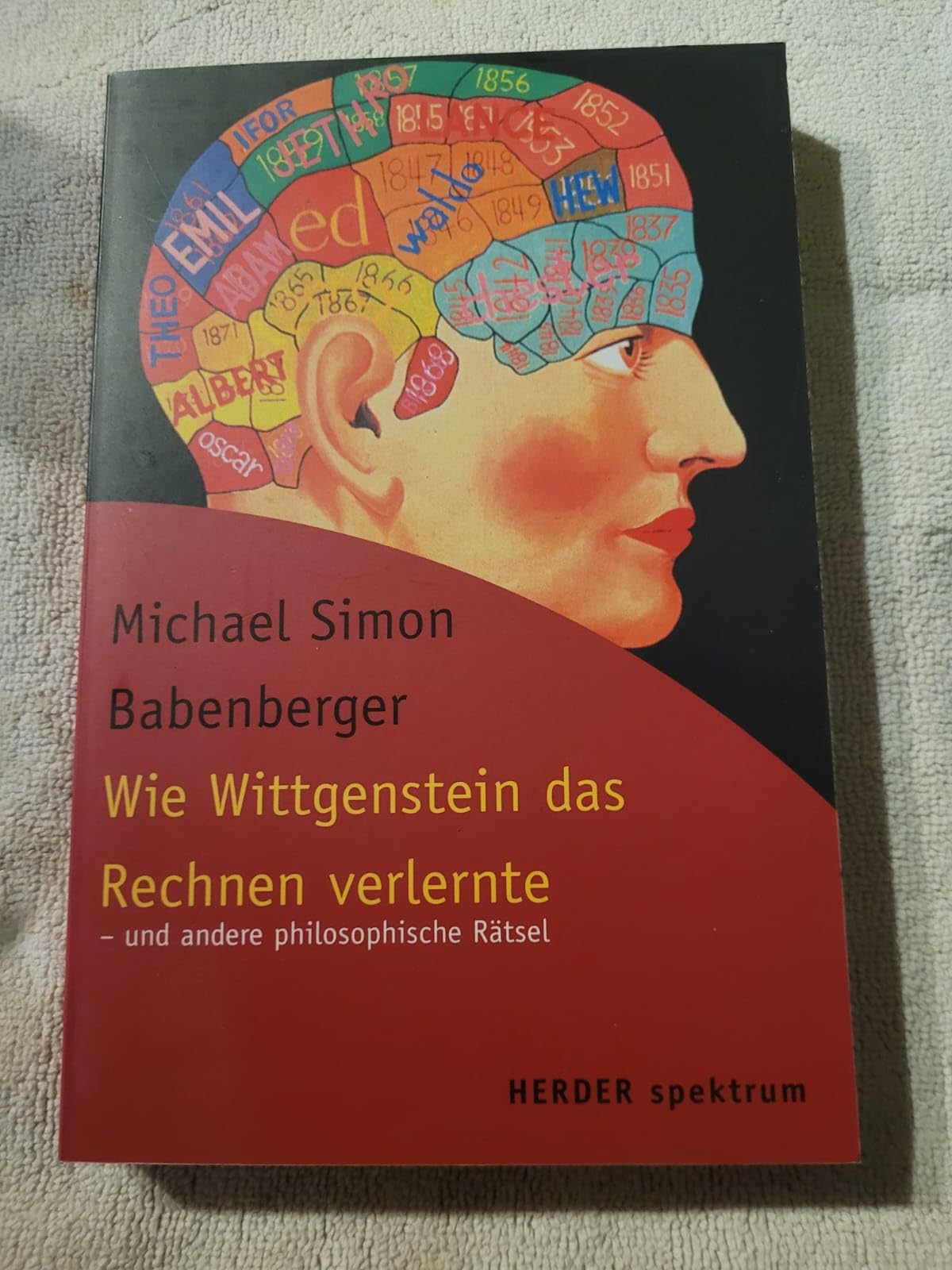 Wie Wittgenstein das Rechnen verlernte - und andere philosophische Rätsel University books