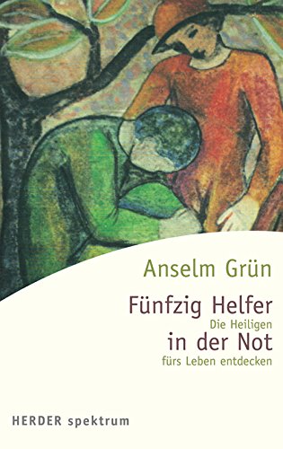 50 Helfer in der Not: Die Heiligen fürs Leben entdecken (HERDER spektrum) Lifestyle