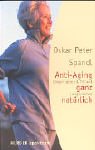 Anti-Aging ganz natürlich. Länger gesund, fit und jung bleiben Books