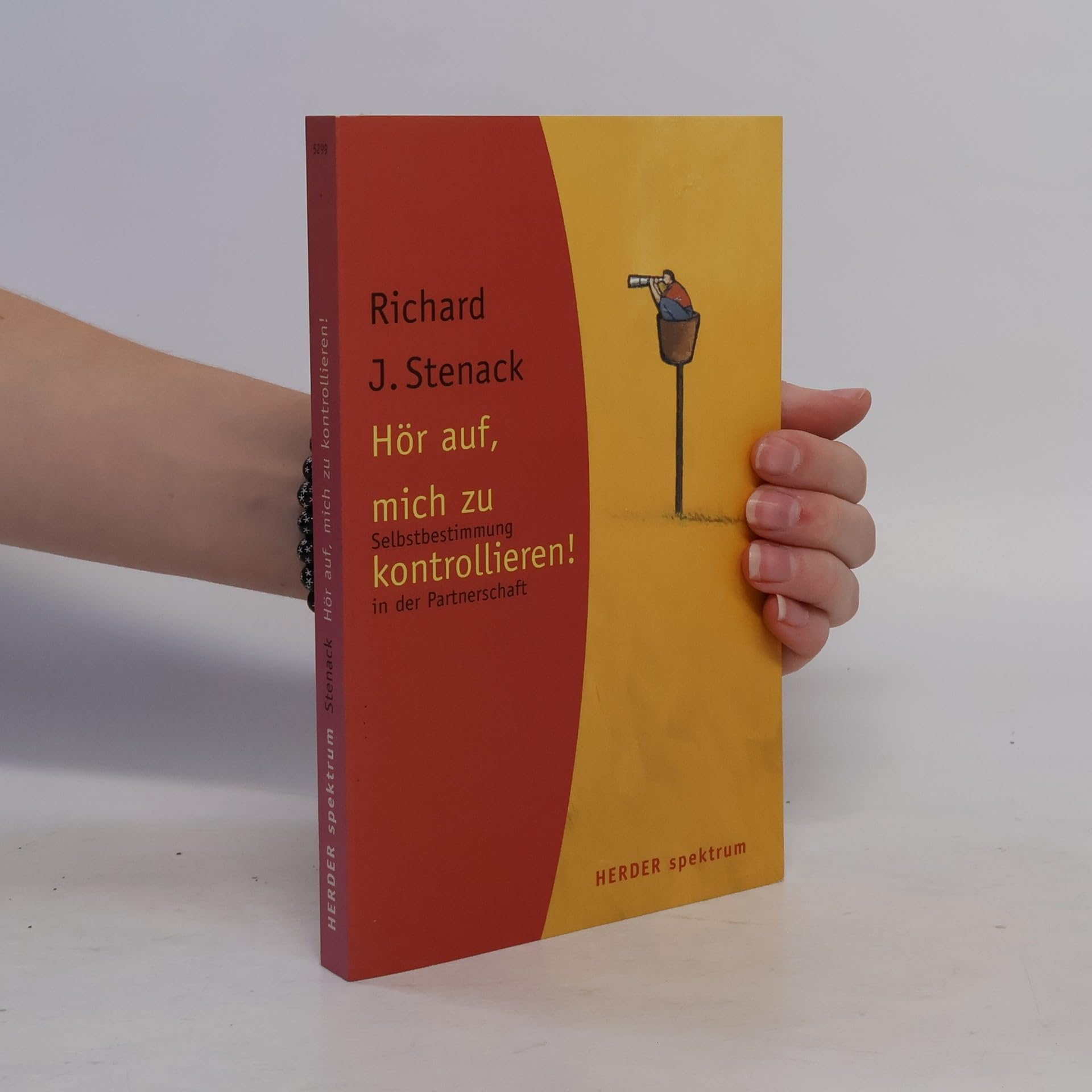 Hör auf, mich zu kontrollieren!. Selbstbestimmung in der Partnerschaft Books