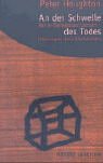 An der Schwelle des Todes. Was im Sterben passiert - Erfahrungen eines Überlebenden Death & Mourning